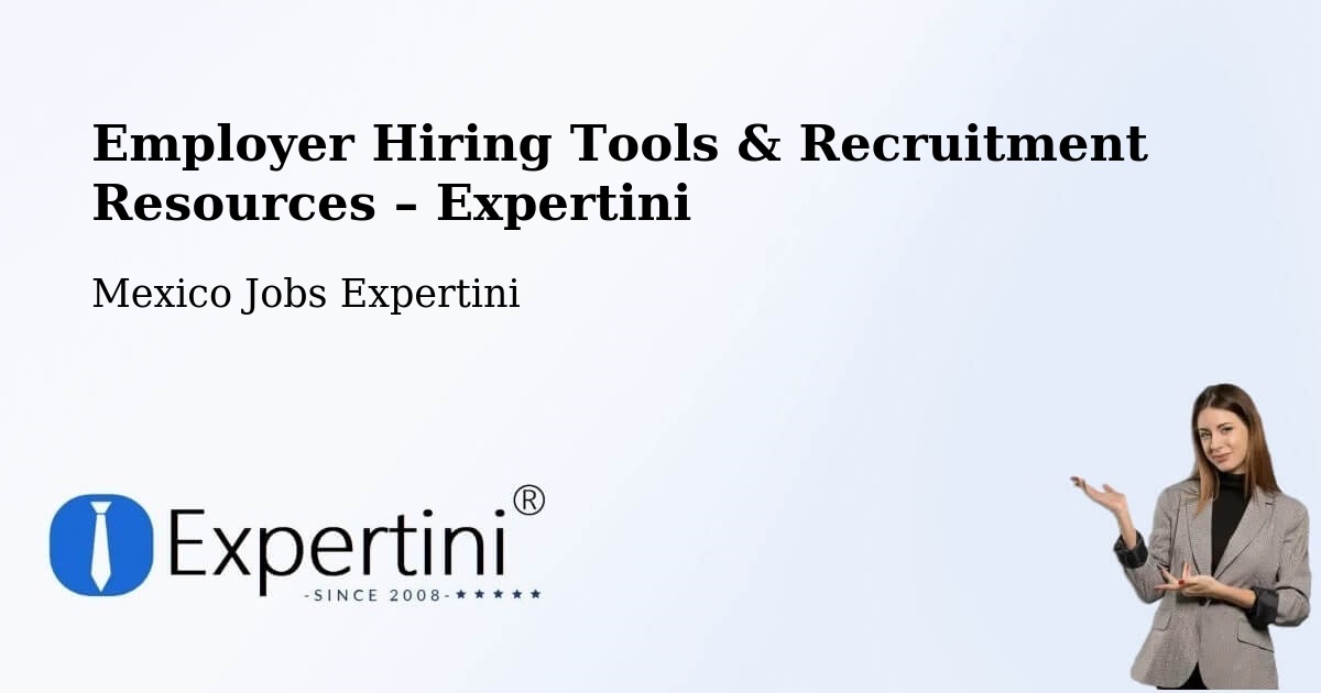 Employer Hiring Tools & Recruitment Resources – Acula - Acula, Mexico Jobs Expertini