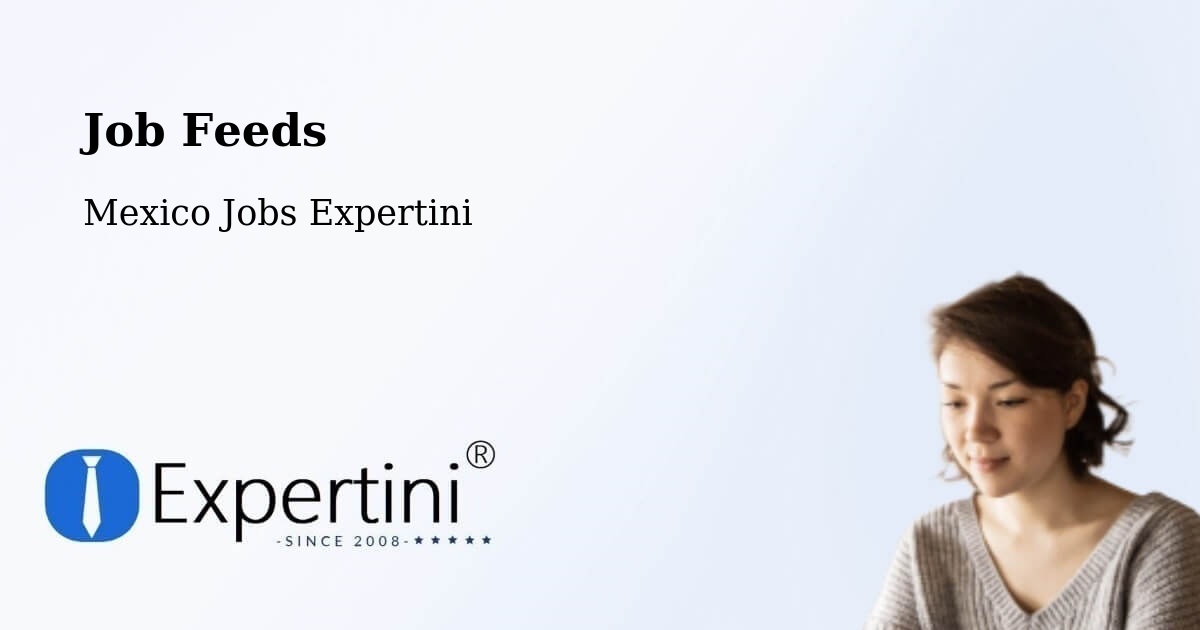 Job Listings Feed – Acula - Mexico Jobs Expertini