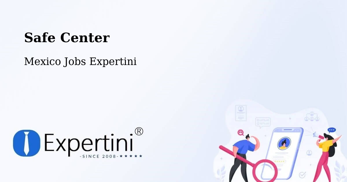 Safety Center – Acula - Mexico Jobs Expertini