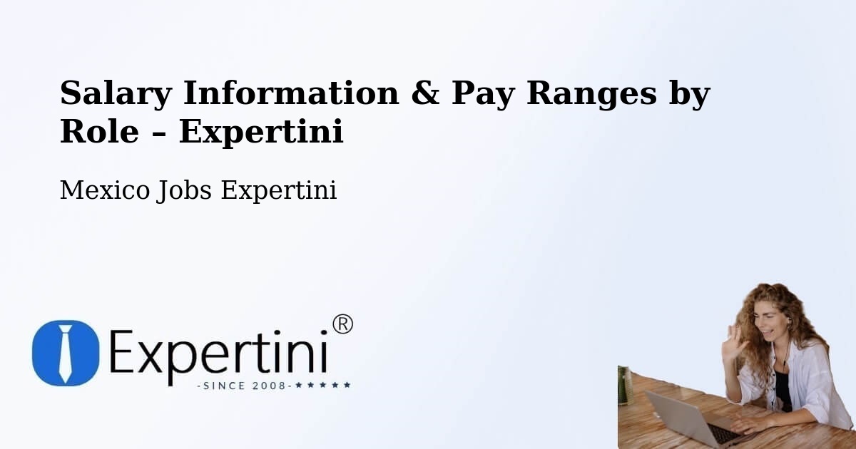 Salary Information & Pay Ranges – Acula - Acula, Mexico Jobs Expertini